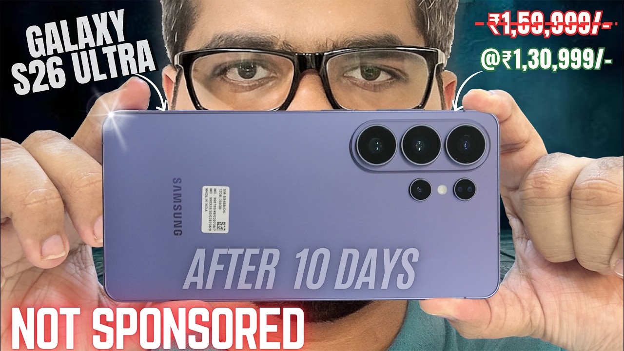Galaxy S26 Ultra Honest Review &ndash; After 10 Days of Use | *NOT A PAID REVIEW* !