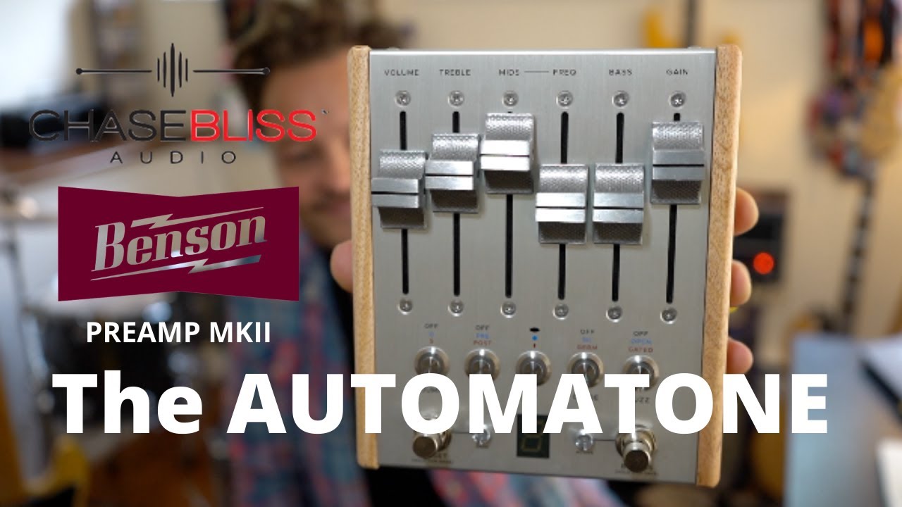 The Preamp MKII Automatone by ChaseBliss & Benson Amps | This Thing Is Just Awesome!!