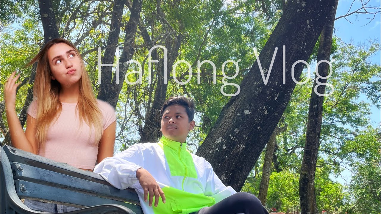 Haflong Dima Hasao Vlog | Only Hill Station Of Assam | Haflong Tourist Places | Haflong Town Part 1