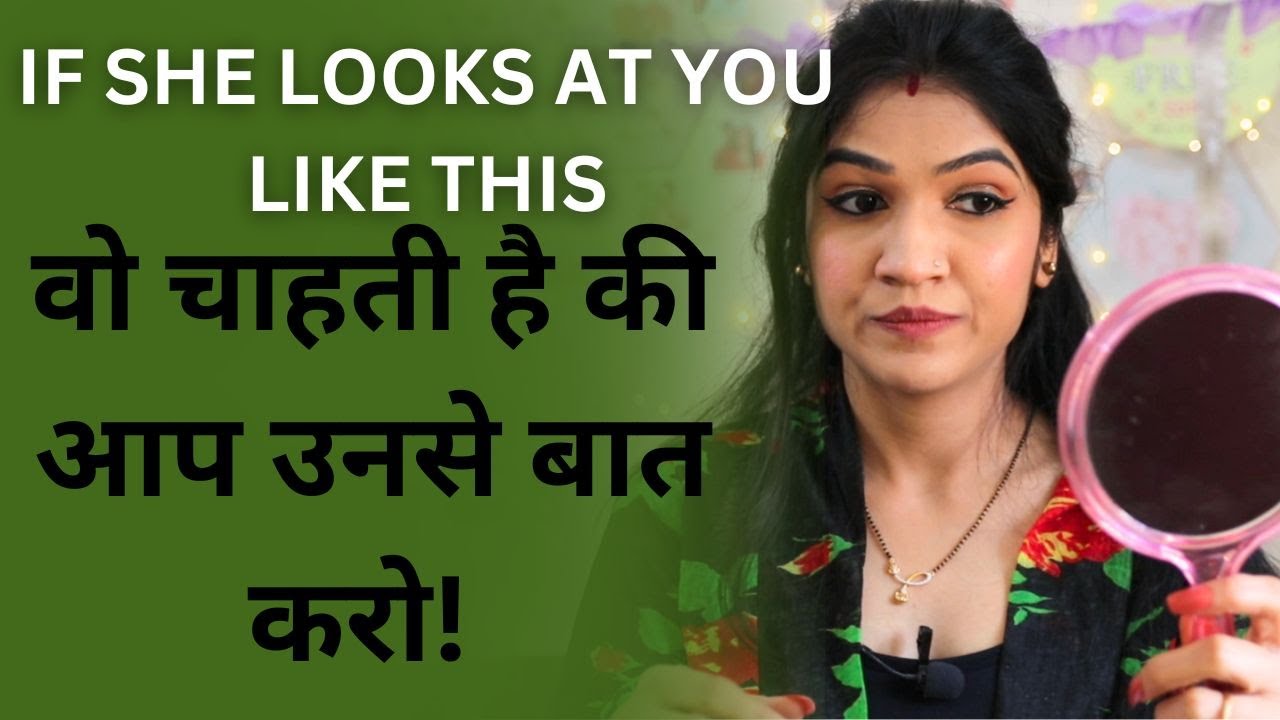 6 SUBTLE HINTS A GIRL Give When She WANTS You To TALK To HER | Mayuri Pandey