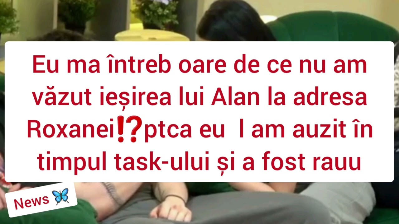 ❌️🆘️Oare de ce nu am văzut ieșirea lui Alan la adresa Roxanei ⁉️