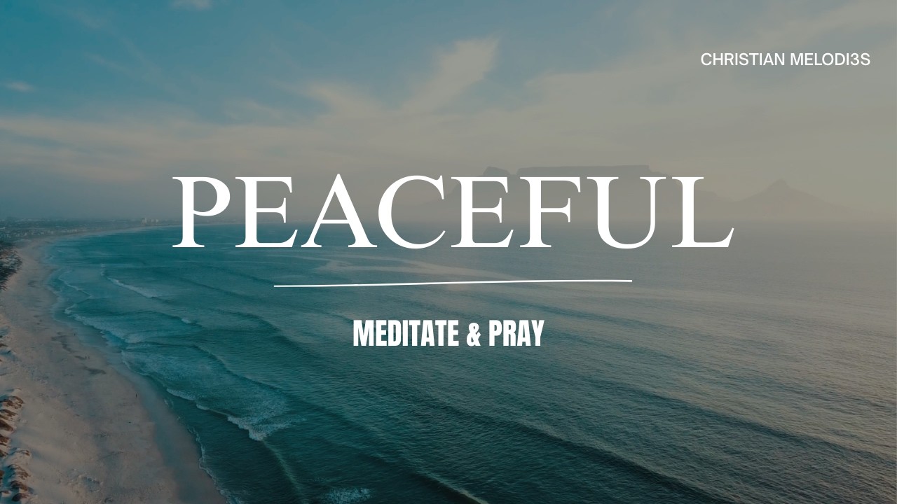 3 Hours of Christian Meditation Music with Bible Verses
