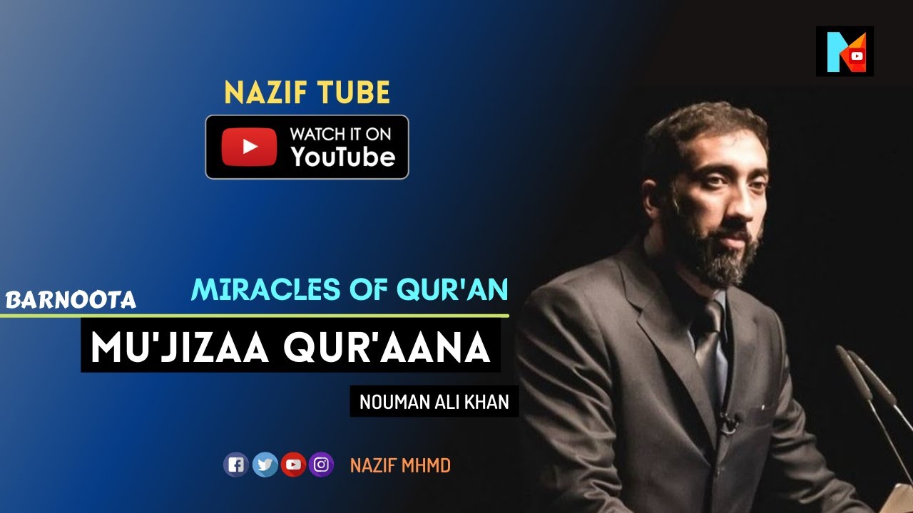Mu'jizaa Goolabbii (qur'aaana) -by Nouman Ali Khan