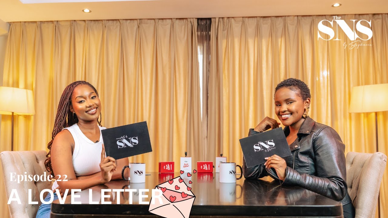 Joan Melly and Michelle Muchai write A Love Letter 💌| FRIENDS EDITION | THE SNS