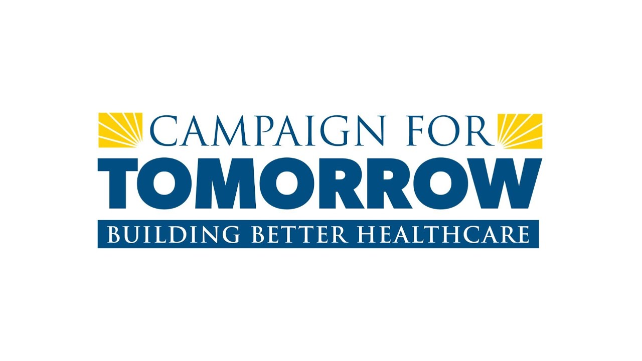 Campaign For Tomorrow | Building Better Healthcare