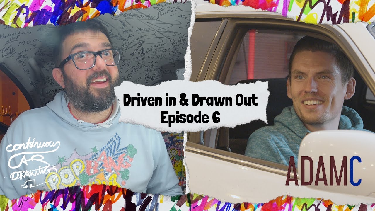 EP 6 Driven In & Drawn Out #ContinuousCarLive by Popbangcolour with Guest @AdamC3046