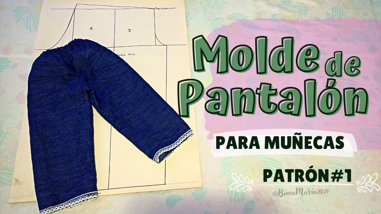 Tutorial: como trazar un molde de pantalón para muñecas – Patrón #1 –🍁 Binca María🍁