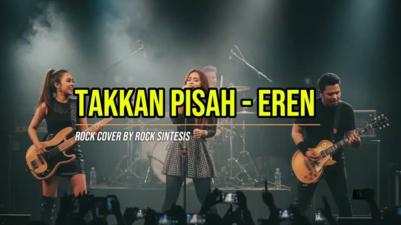 Takkan Pisah - Eren | Rock Cover by Rock Sintetis