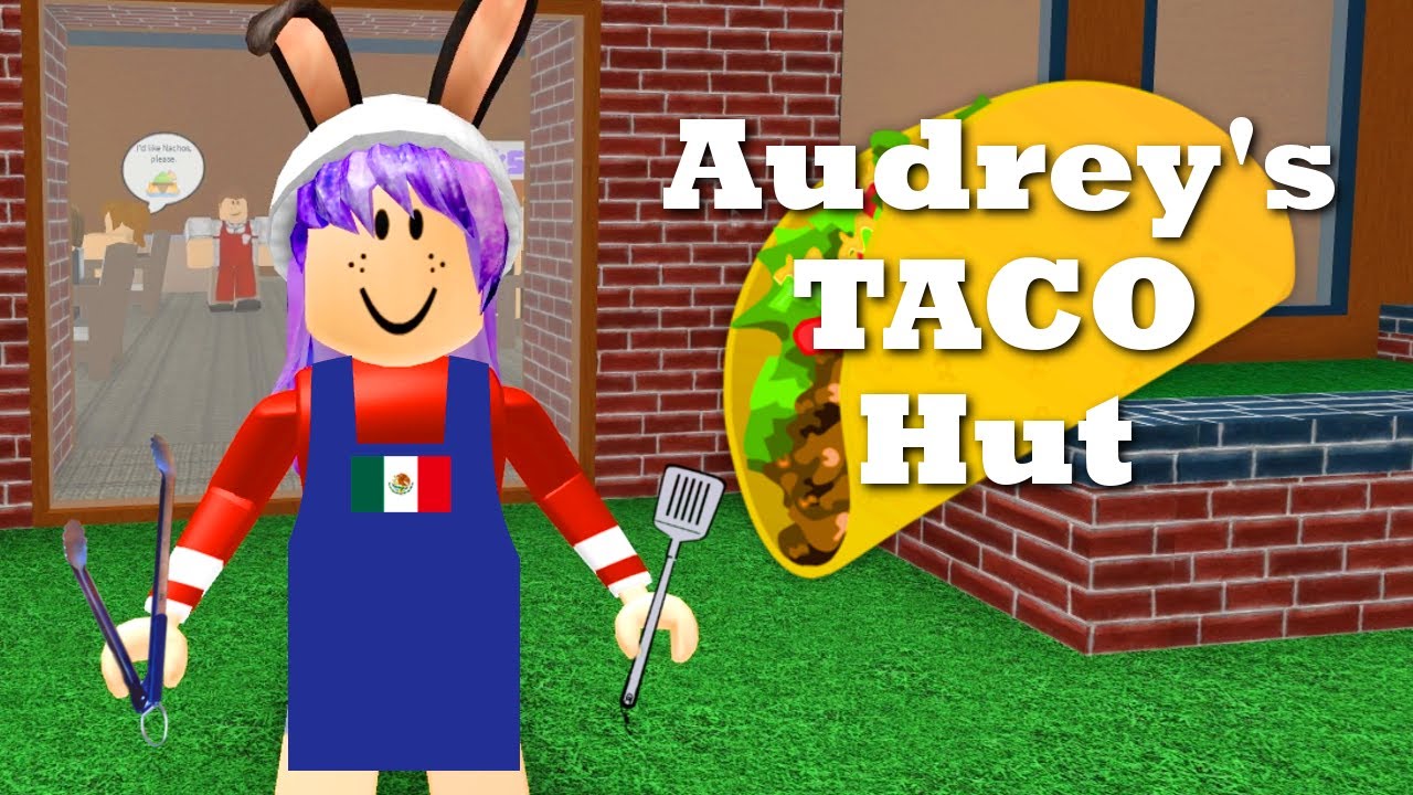 AUDREY'S TACO HUT | ROBLOX RESTAURANT TYCOON | RADIOJH GAMES