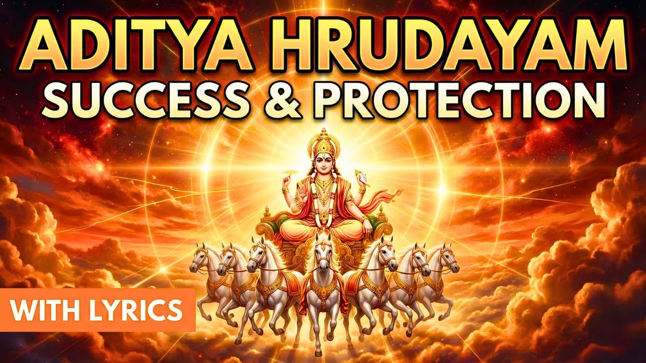 🔥Most POWERFUL ADITYA HRUDAYAM STOTRAM With LYRICS | Daily Chanting for Success & Protection ☀️