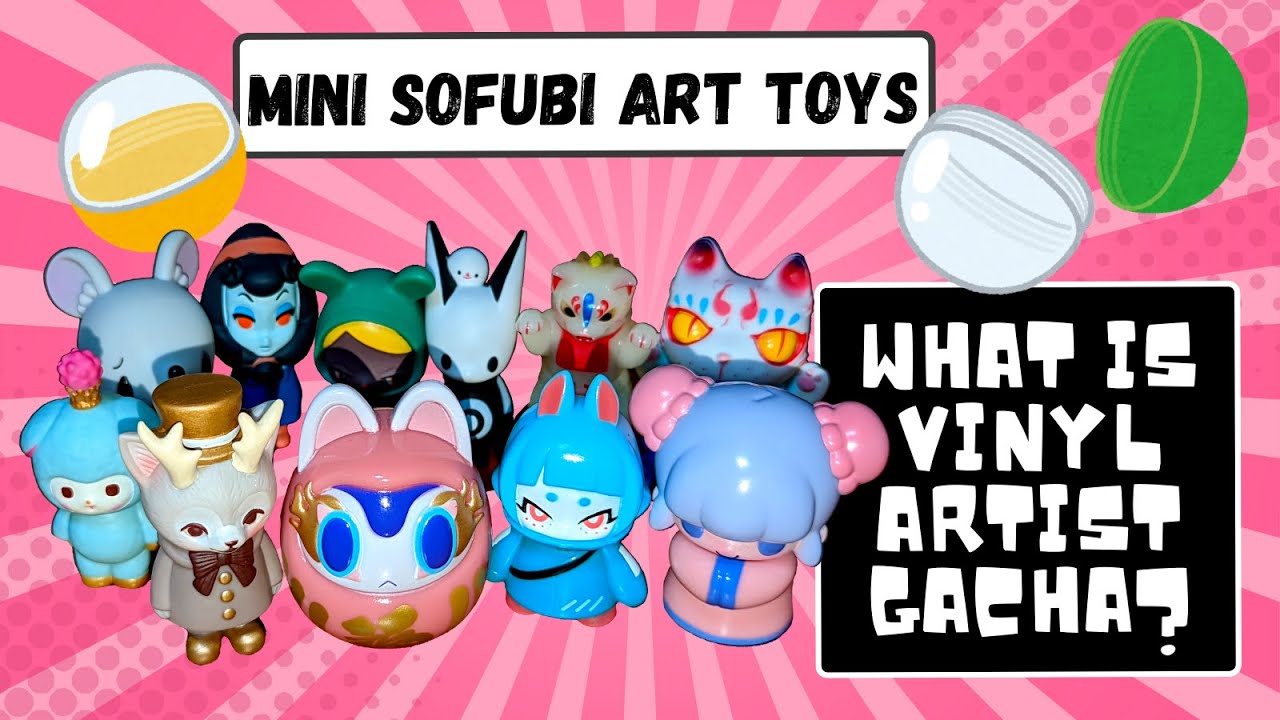 ✰ WHAT IS VINYL ARTIST GACHA? Japanese SOFUBI capsule toys! ✰ V.A.G.って何？ ✰