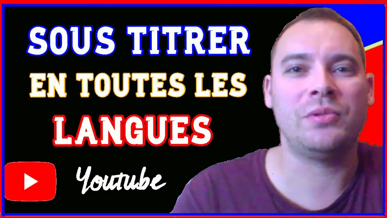 [TUTO] Comment Activer les Sous titres des Vid&eacute;os YouTube en n'importe quelle Langue ?