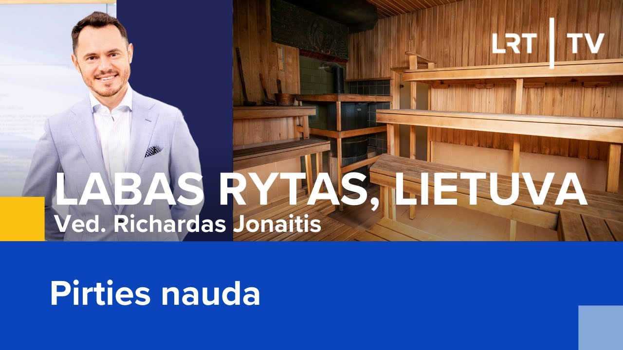 Pirties nauda | Labas rytas, Lietuva 2023-09-16