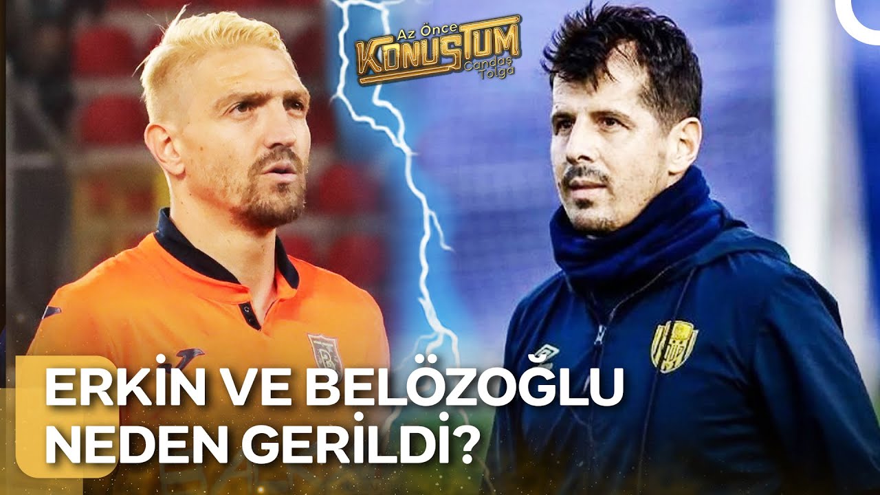 Caner Erkin' Agresifliği Diye Bir Şey Var! | Az &Ouml;nce Konuştum