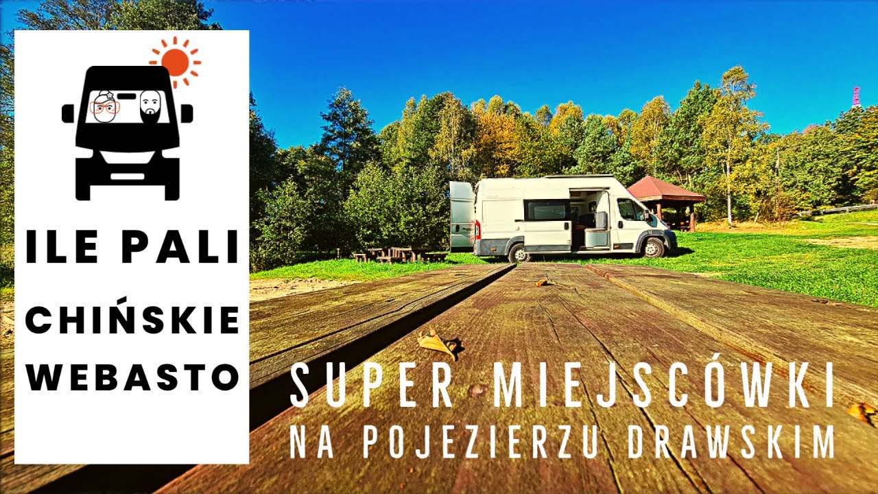 60. Ile pali chińskie Webasto?😲  Dzika i piękna Kraina Jezior- Pojezierze Drawskie.😍 Vanlife Polska
