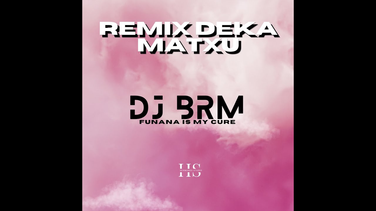 DJ BRM - REMIX DEKA MATXU