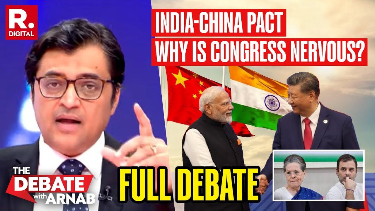 Debate With Arnab: Why Is Congress Nervous About India - China Patrolling Pact?