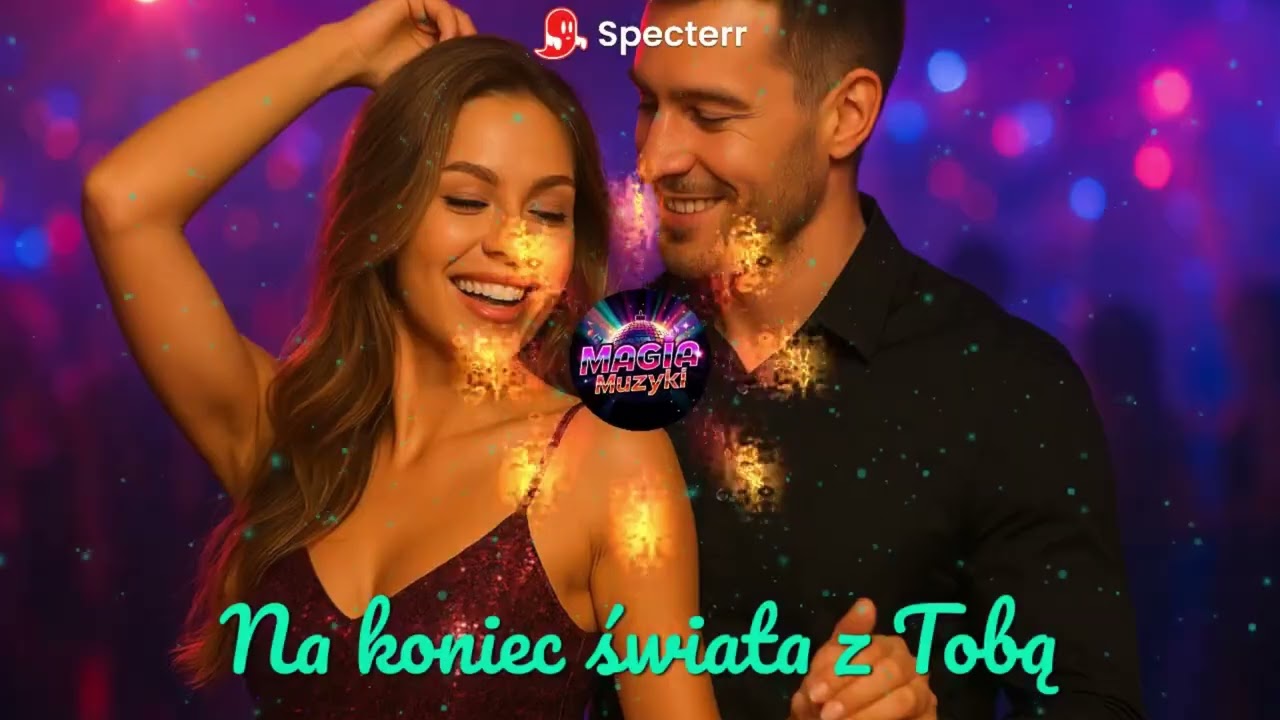 Magia Muzyki - Na koniec świata z Tobą