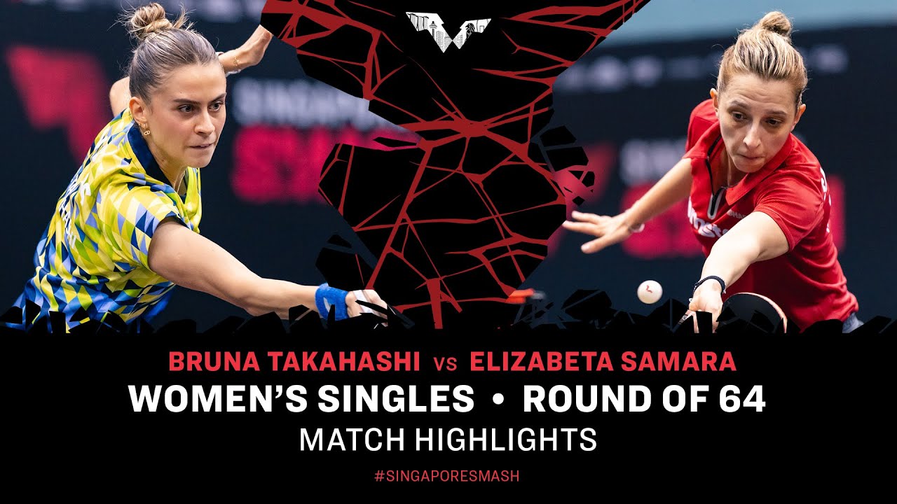 Bruna Takahashi vs Elizabeta Samara | WS R64 | Singapore Smash 2024