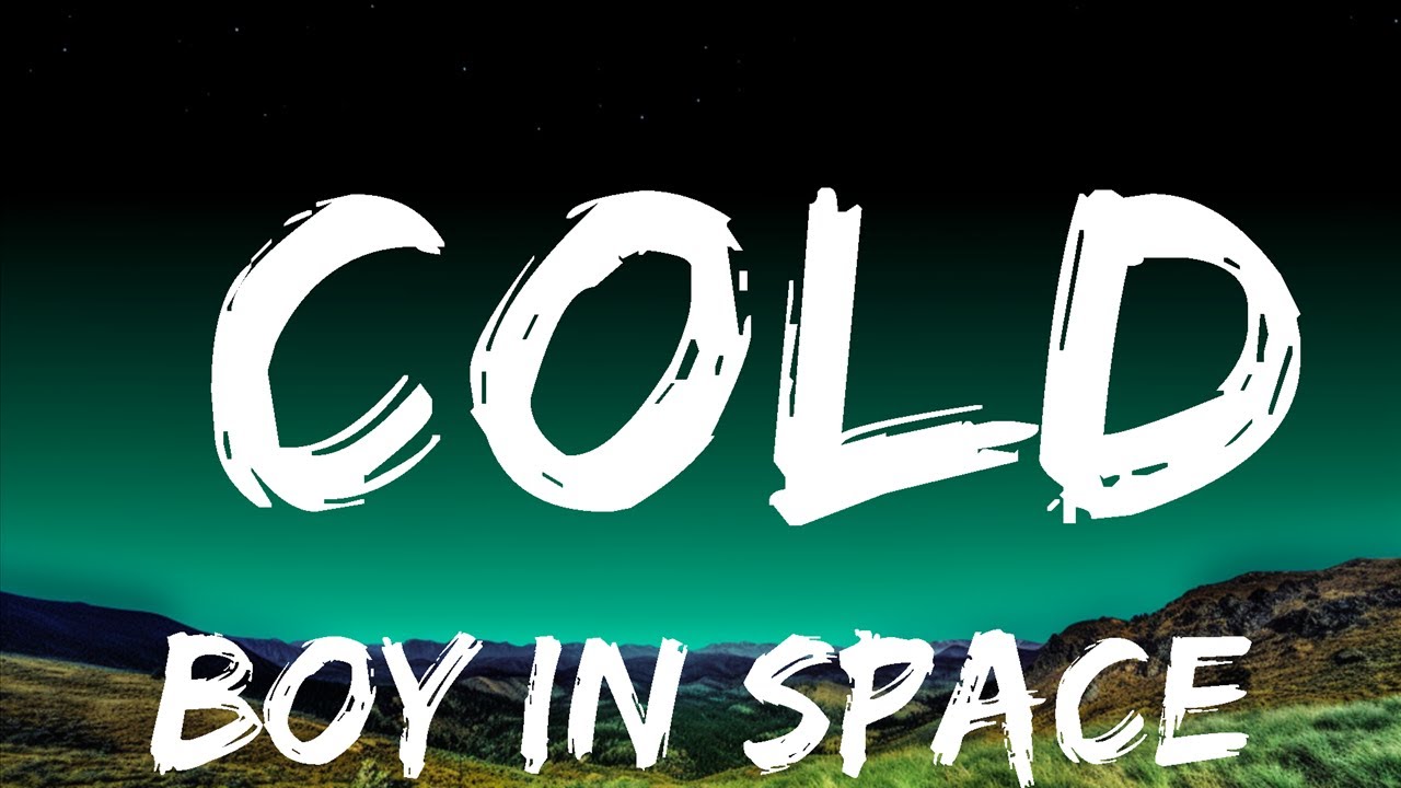 1 Hour |  Boy In Space - Cold (Lyrics)  | Lyrical Harmony