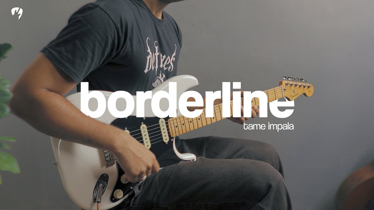 Borderline - Tame Impala (Guitar Cover)