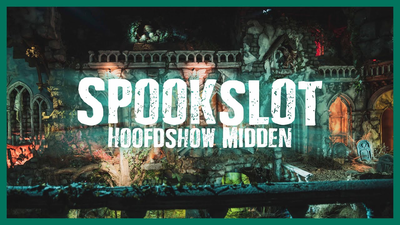 Spookslot - Efteling | Hoofdshow Midden 2022