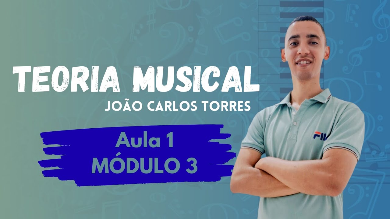 TEORIA MUSICAL | AULA 1 | MÓDULO 3