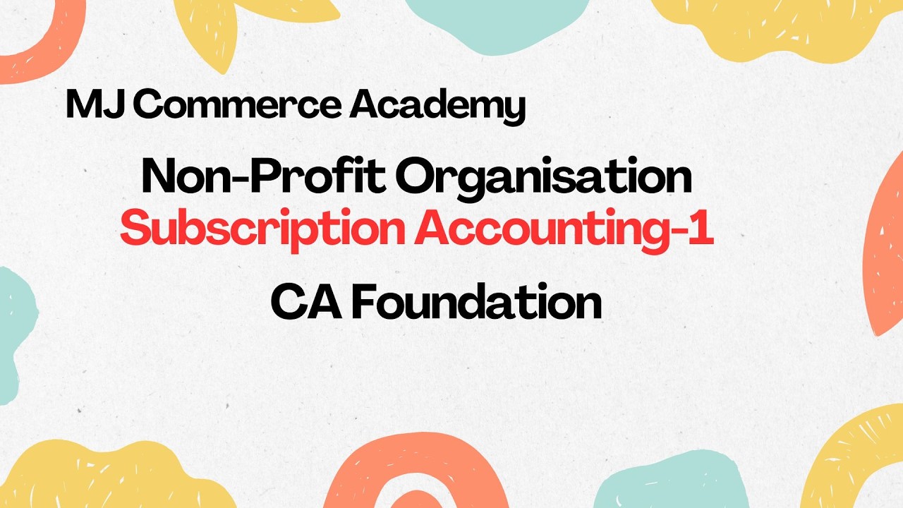 CA Foundation I Non-Profit Organization I Subscription Accounting