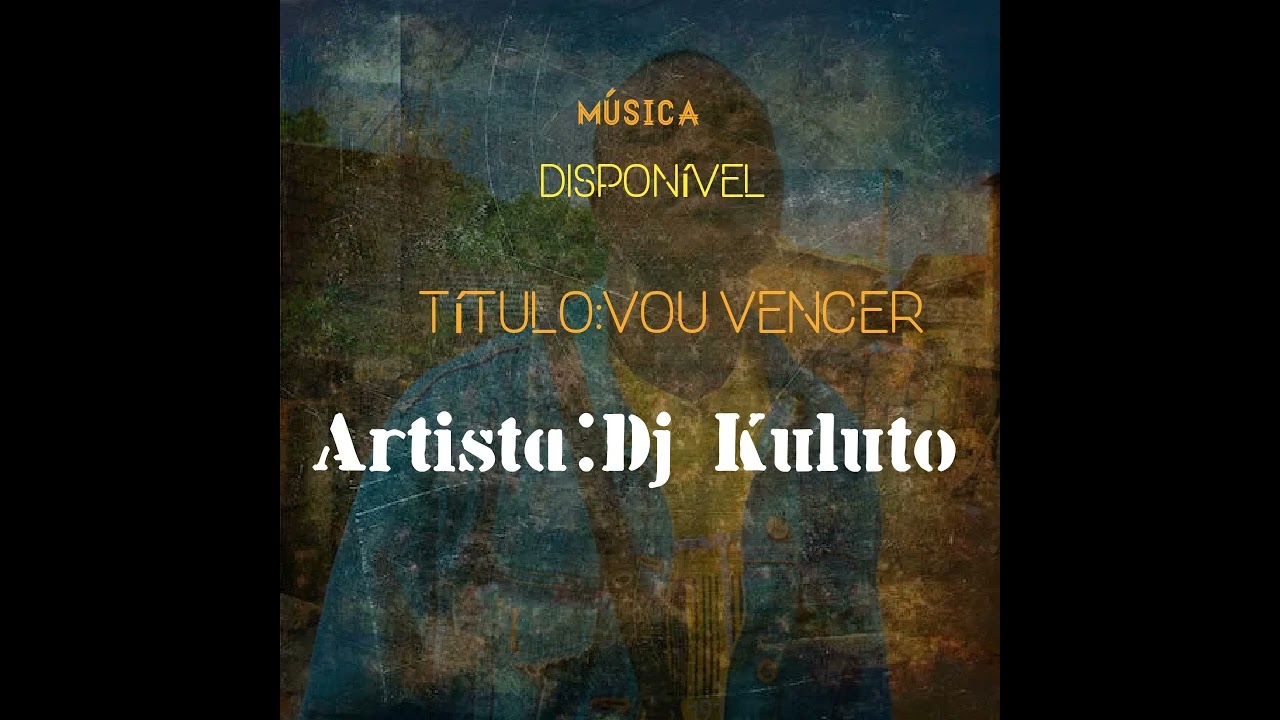 Vou Vencer .... .Dj Kuluto Pró 