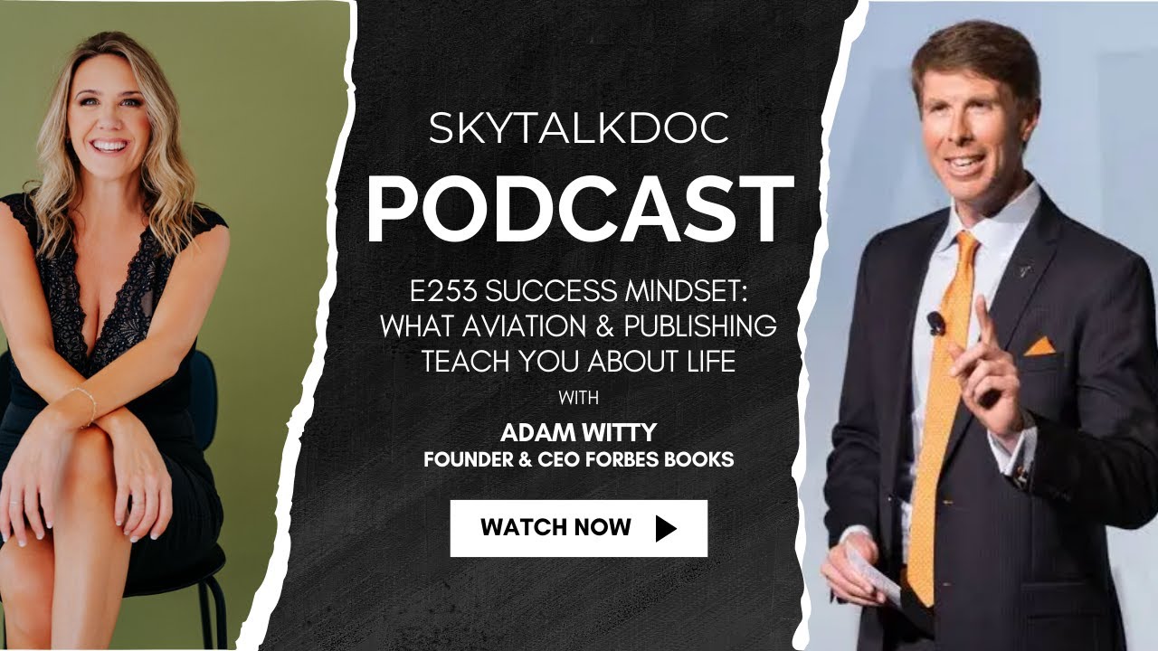 E253 Success Mindset — What Aviation & Publishing Teach You About Life