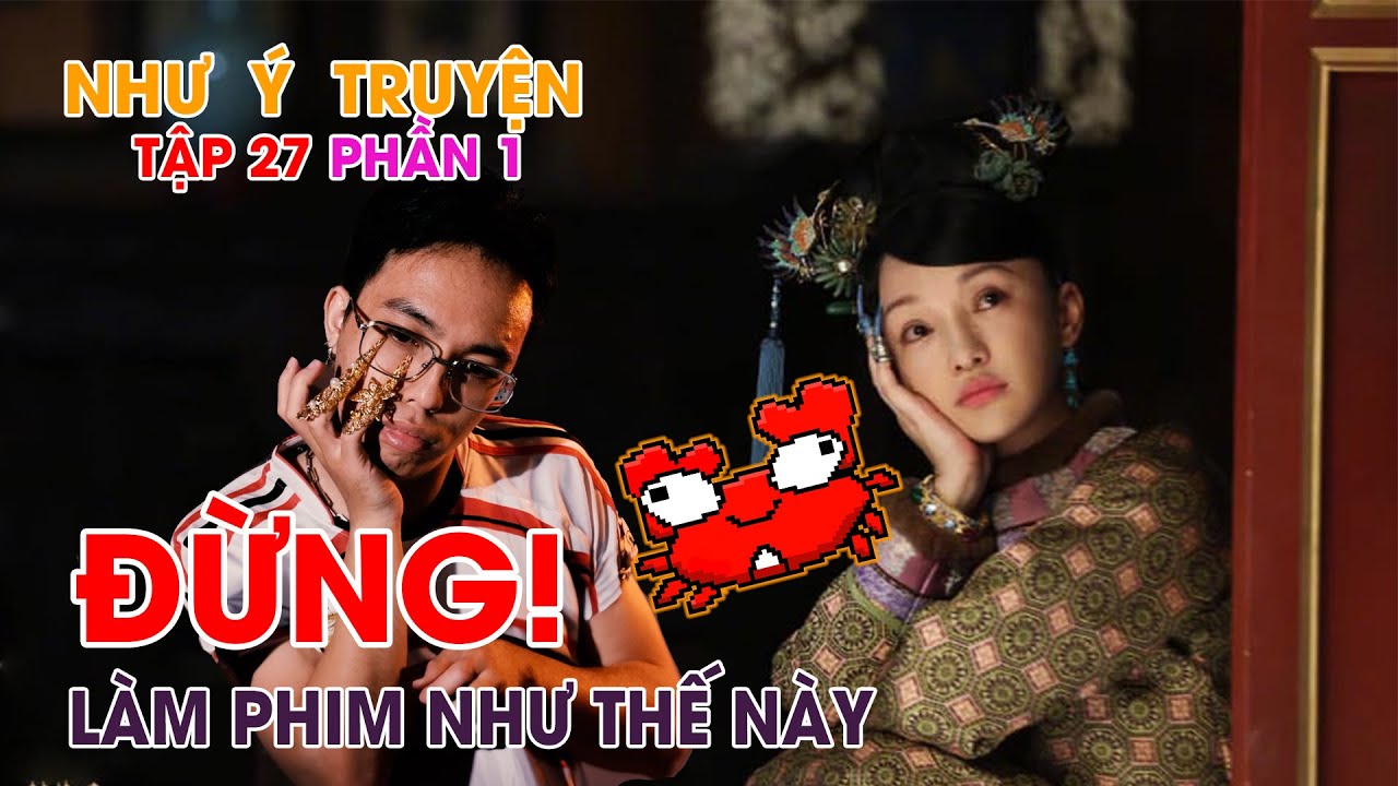CH&Ecirc; PHIM : Review NHƯ &Yacute; TRUYỆN (TẬP 27 PHẦN 1) l TEKSTATION