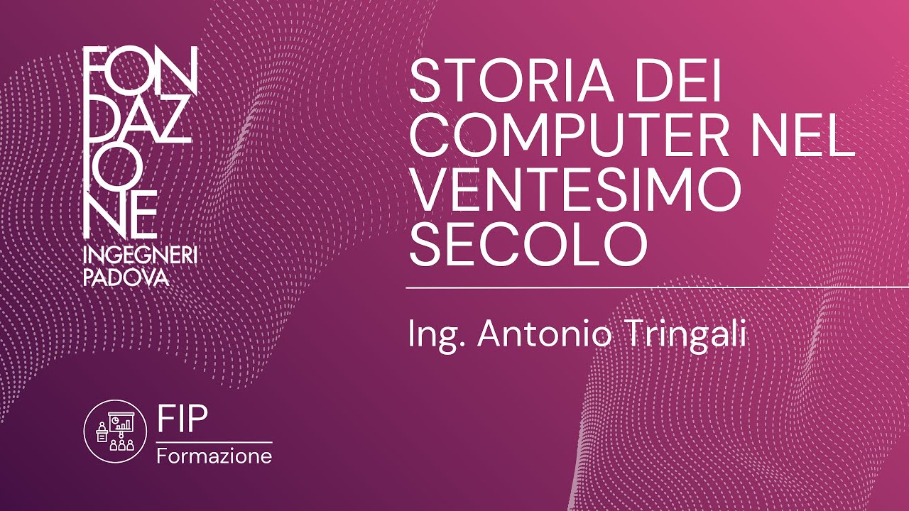 Storia dei computer nel ventesimo secolo | Ing. Antonio Tringali
