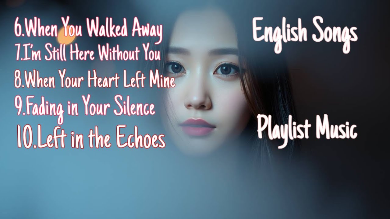 I’m Still Here Without You/English Songs/Emotional music/official lyrics