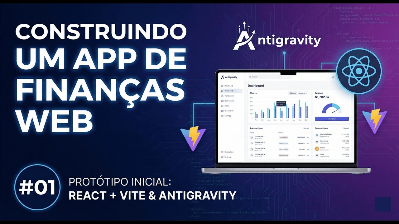 Construindo um App de Finanças #01: Tour pelo Protótipo (React, Vite e Antigravity)