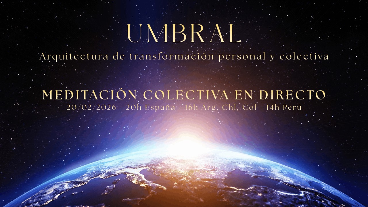 Umbral - MEDITACI&Oacute;N COLECTIVA EN DIRECTO