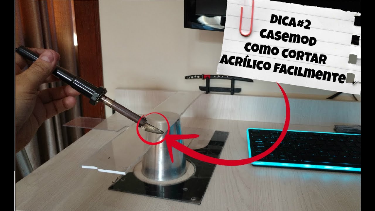 CORTANDO ACRÍLICO FACILMENTE  CASEMOD PARTE2