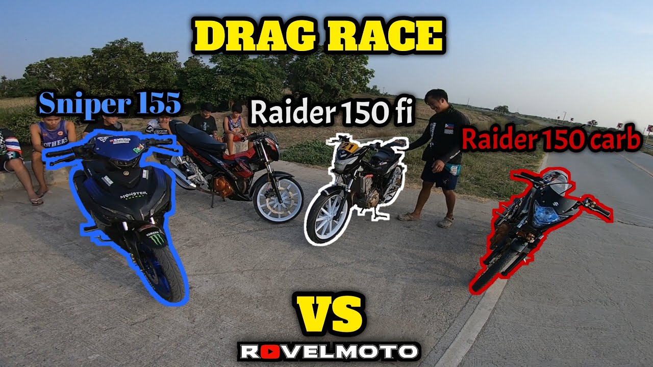 RAIDER 150 FI VS SNIPER 155 VS RAIDER 150 CARB|DRAG RACE