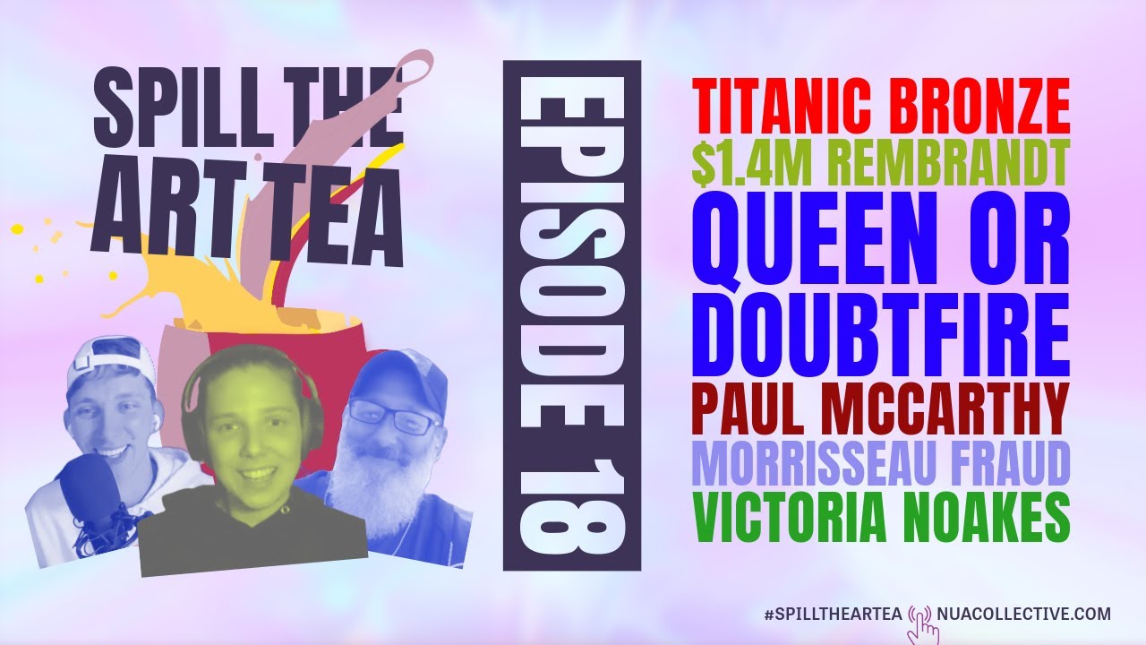 Spill The Art Tea 🎨🍵 ft. Victoria Noakes 🗣️ Morrisseau, Rembrandt & Paul McCarthy