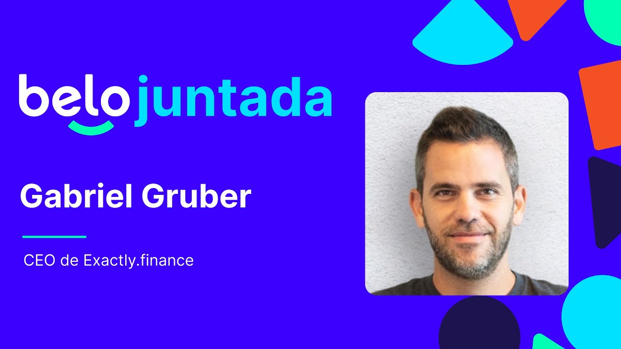 Belojuntada con Gabriel Gruber, CEO de Exactly Finance