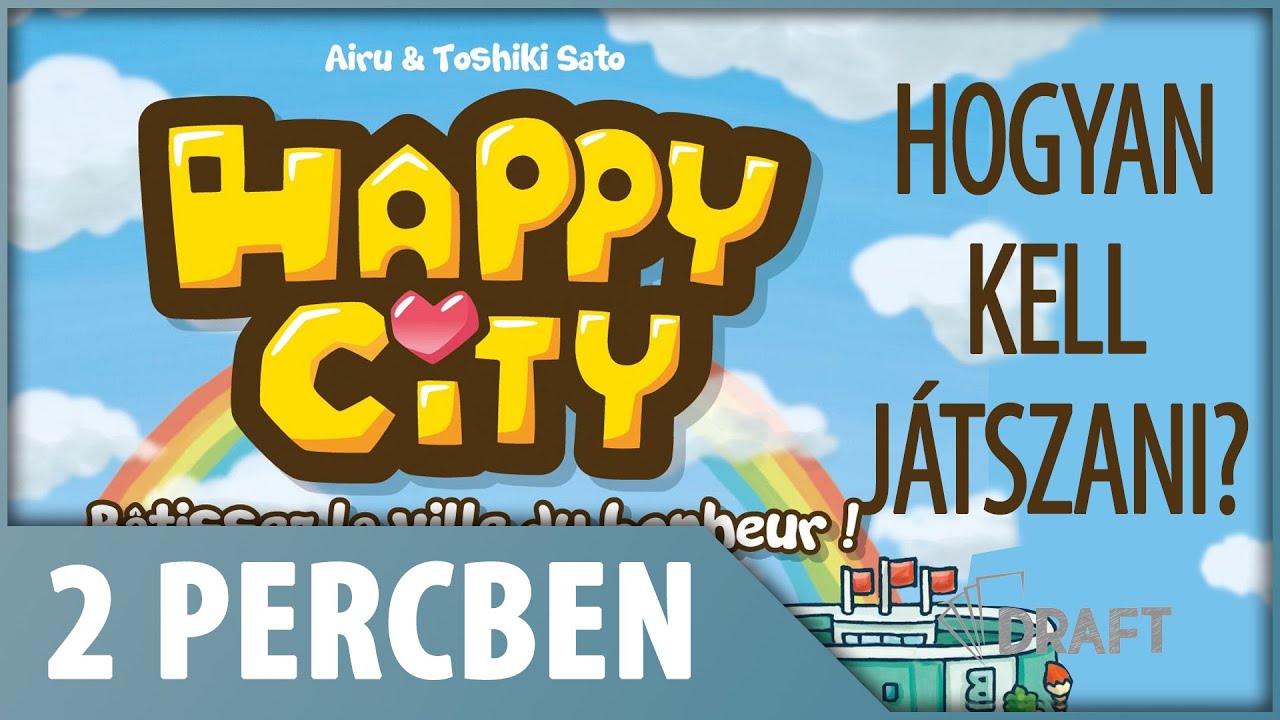 2 Percben // A Happy City J&aacute;t&eacute;kszab&aacute;lyainak Alapjai