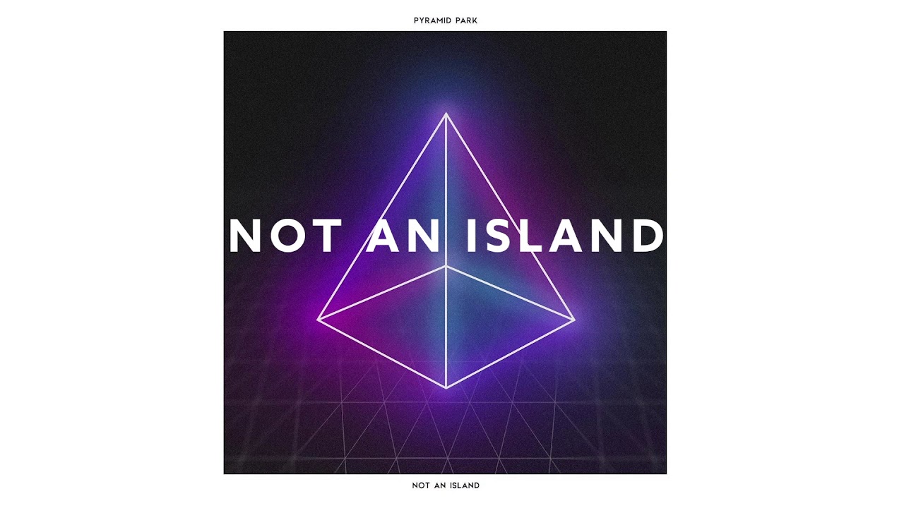 Pyramid Park - Not An Island
