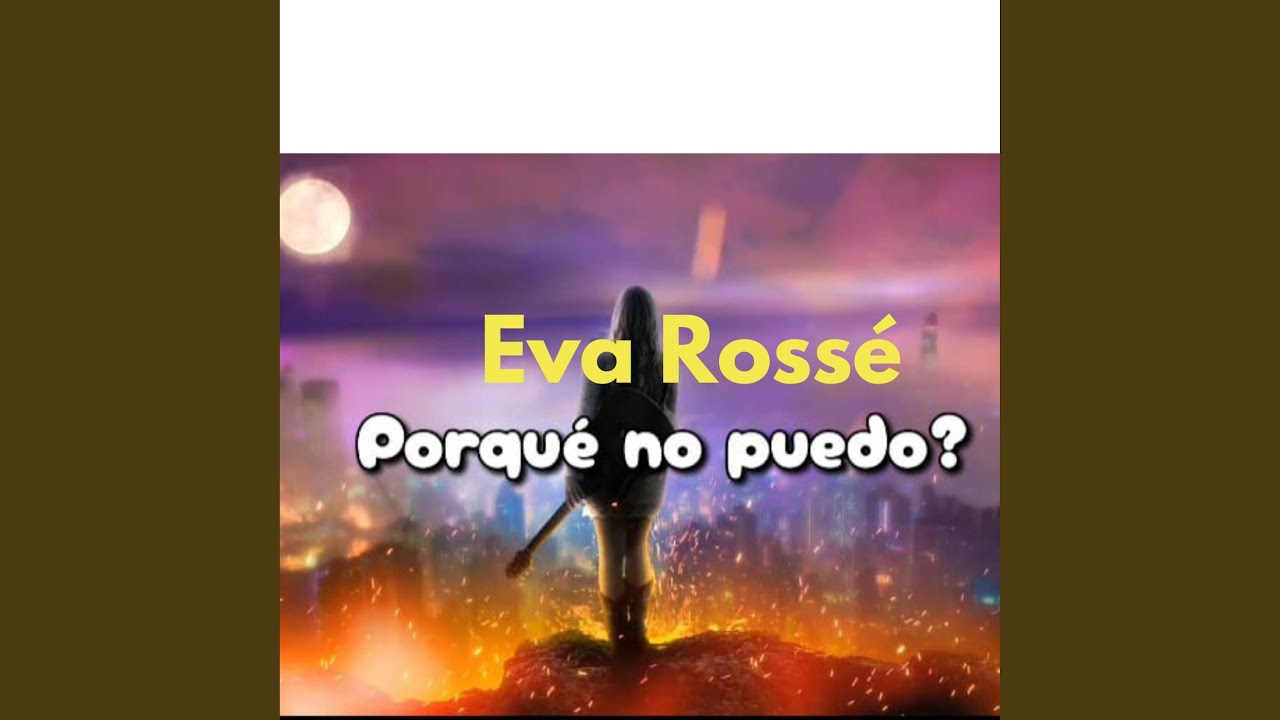 ¿Porqué no puedo? (feat. Eva rosse)