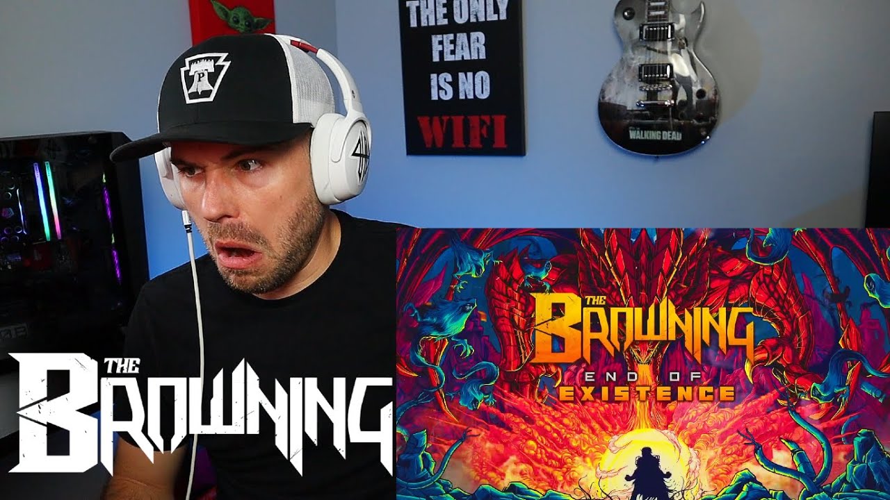 First Time Hearing THE BROWNING - End Of Existence (REACTION!!!)