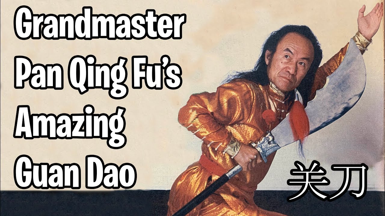 Pan Qing Fu 潘清福 - Guan Dao Forms - 关刀-偃月刀-套路