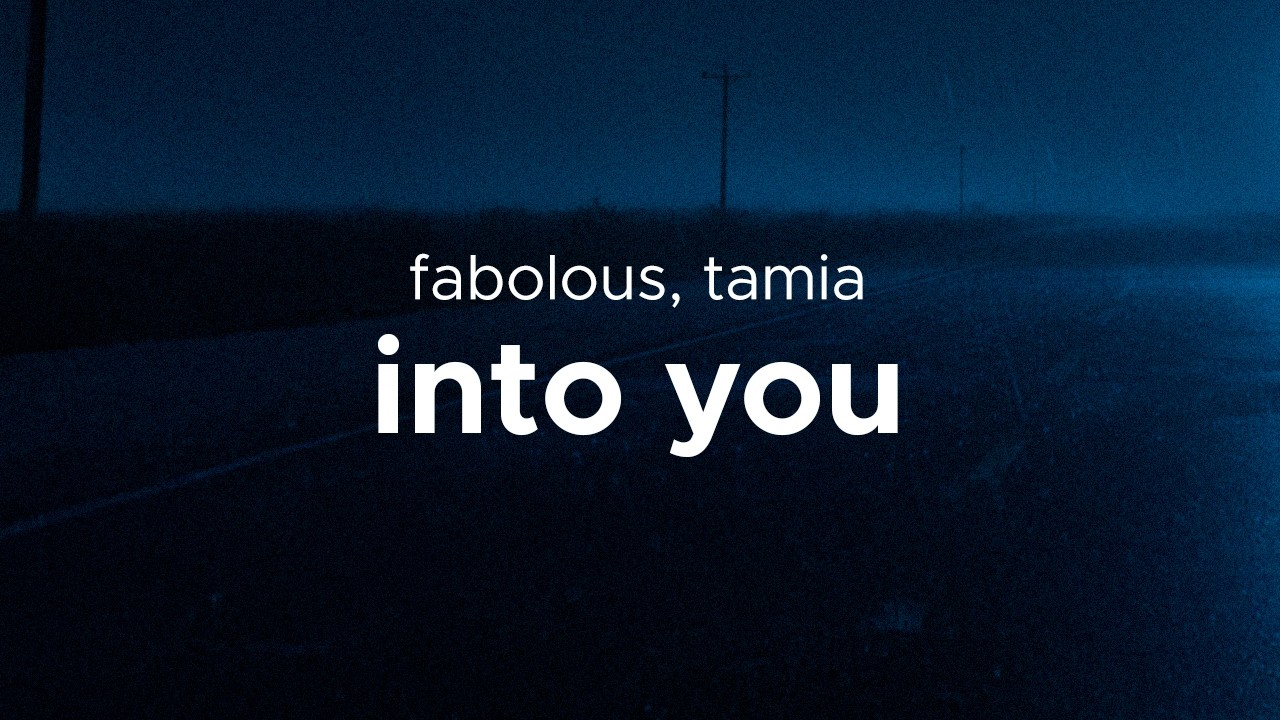 fabolous - into you feat. tamia (remix) | lyrics
