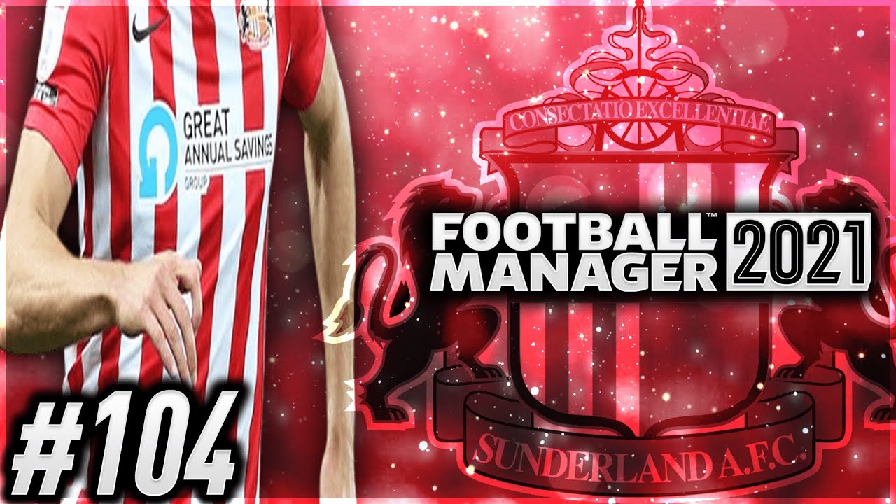 Tactics Change | FM21 Sunderland Road To Glory Ep104 | Football Manager 2021 Story