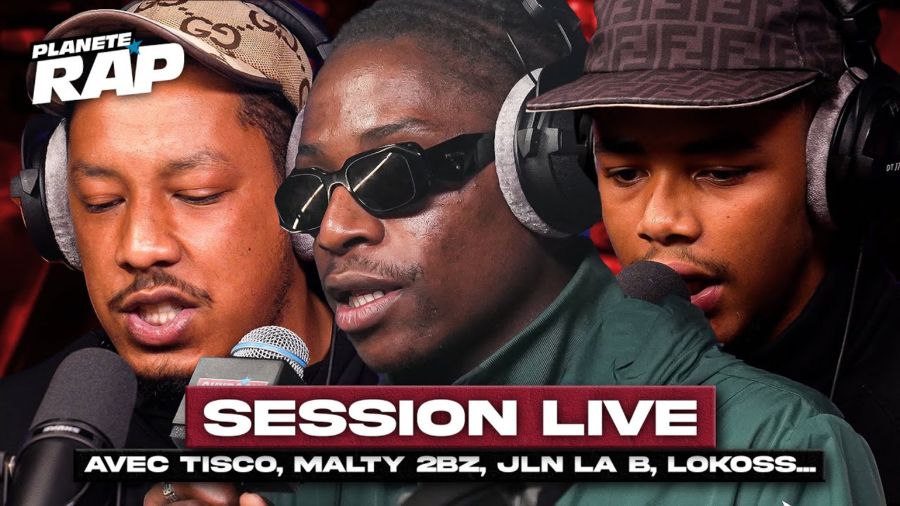 SESSION LIVE avec Tisco, Malty 2BZ, JLN La B, Lokoss, Chakal, SRK & Timoun ! #PlanèteRap