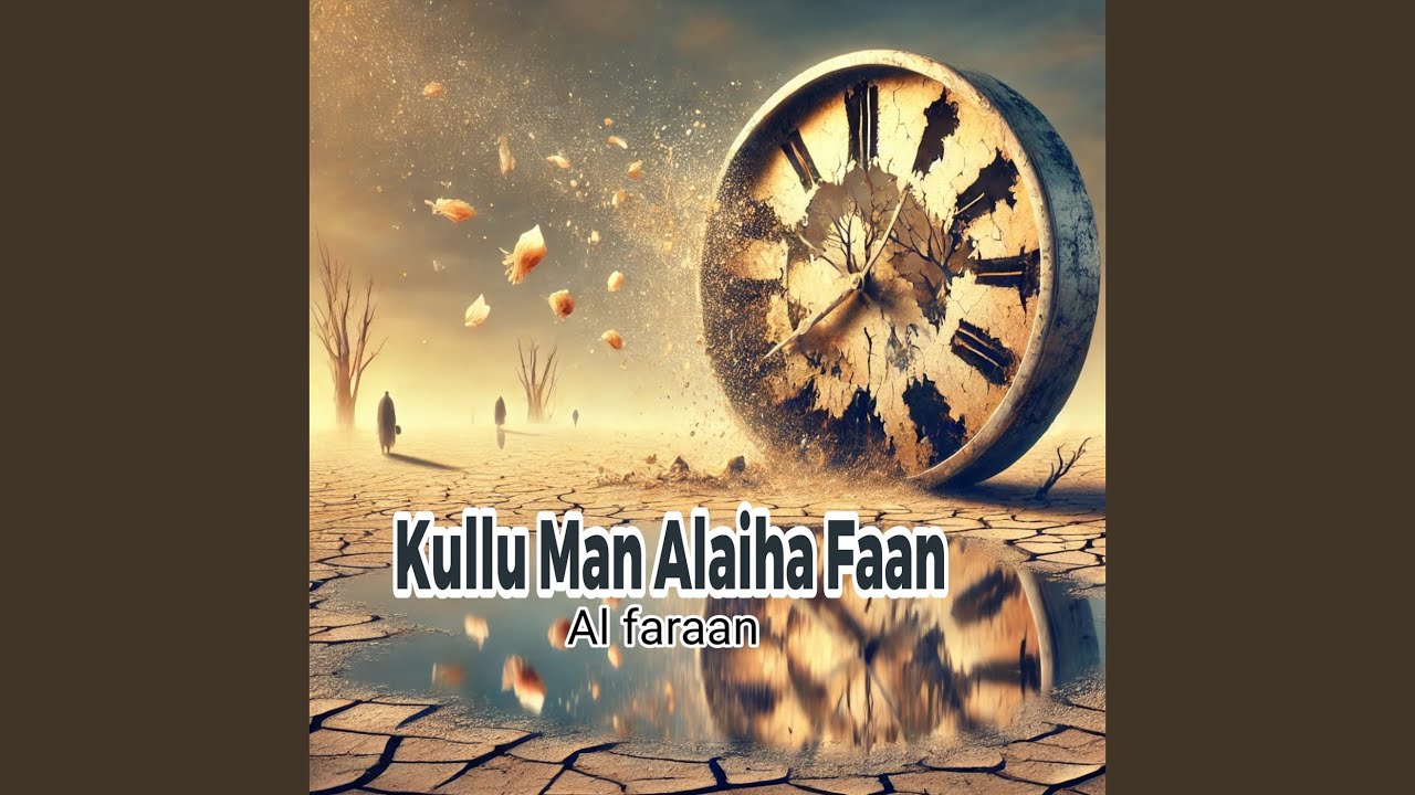 Kullu Man Alaiha Faan