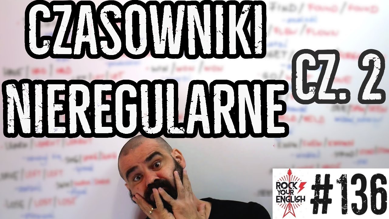 Czasowniki nieregularne cz. 2 | ROCK YOUR ENGLISH #136