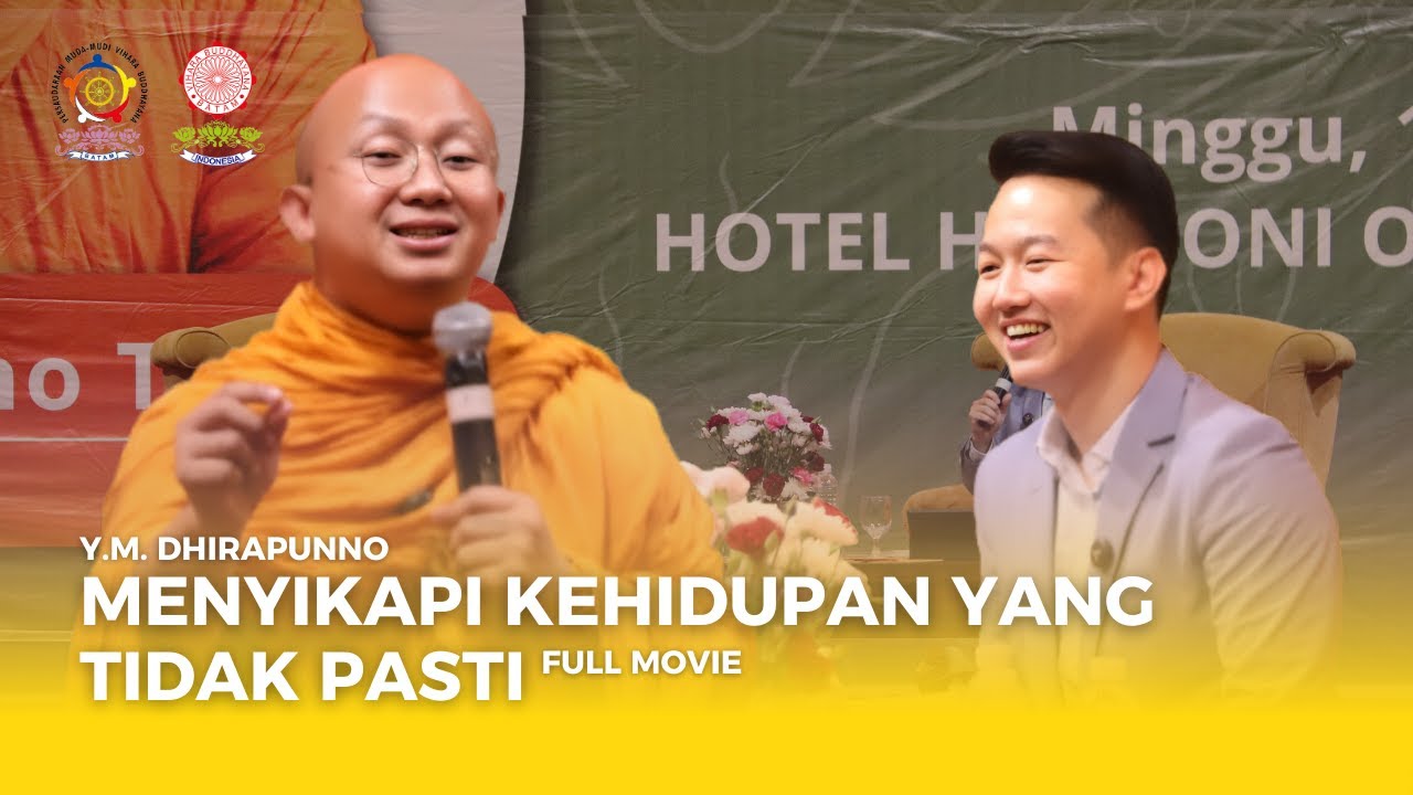 [Full Movie] Dhammatalk Bersama Y.M. Dhirapunno Thera "Menyikapi Kehidupan yang Tidak Pasti"